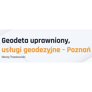 Usługi geodezyjne Swarzędz - Maciej Trzaskowski